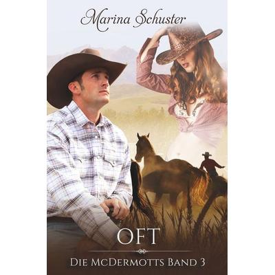Oft - Die McDermotts Band 3, Taschenbuch von Marina Schuster, Tolino Media, 978-3-7579-4008-9