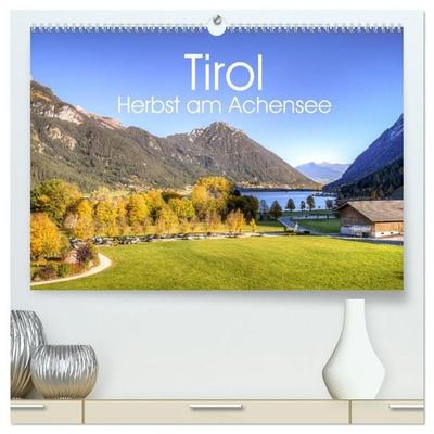 Tirol - Herbst am Achensee (hochwertiger Premium Wandkalender 2027 DIN A2 quer), Kunstdruck in Hochglanz