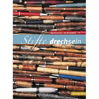 Stifte drechseln, Gebundene Ausgabe von Kip Christensen,Rex Burningham, Vincentz Network, 978-3-86630-930-2