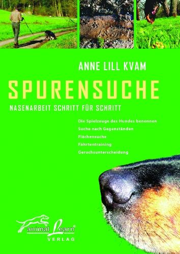 Kvam, Anne L - Spurensuche: Nasenarbeit Schritt für Schritt - Preis vom 16.10.2026 11:41:07 h