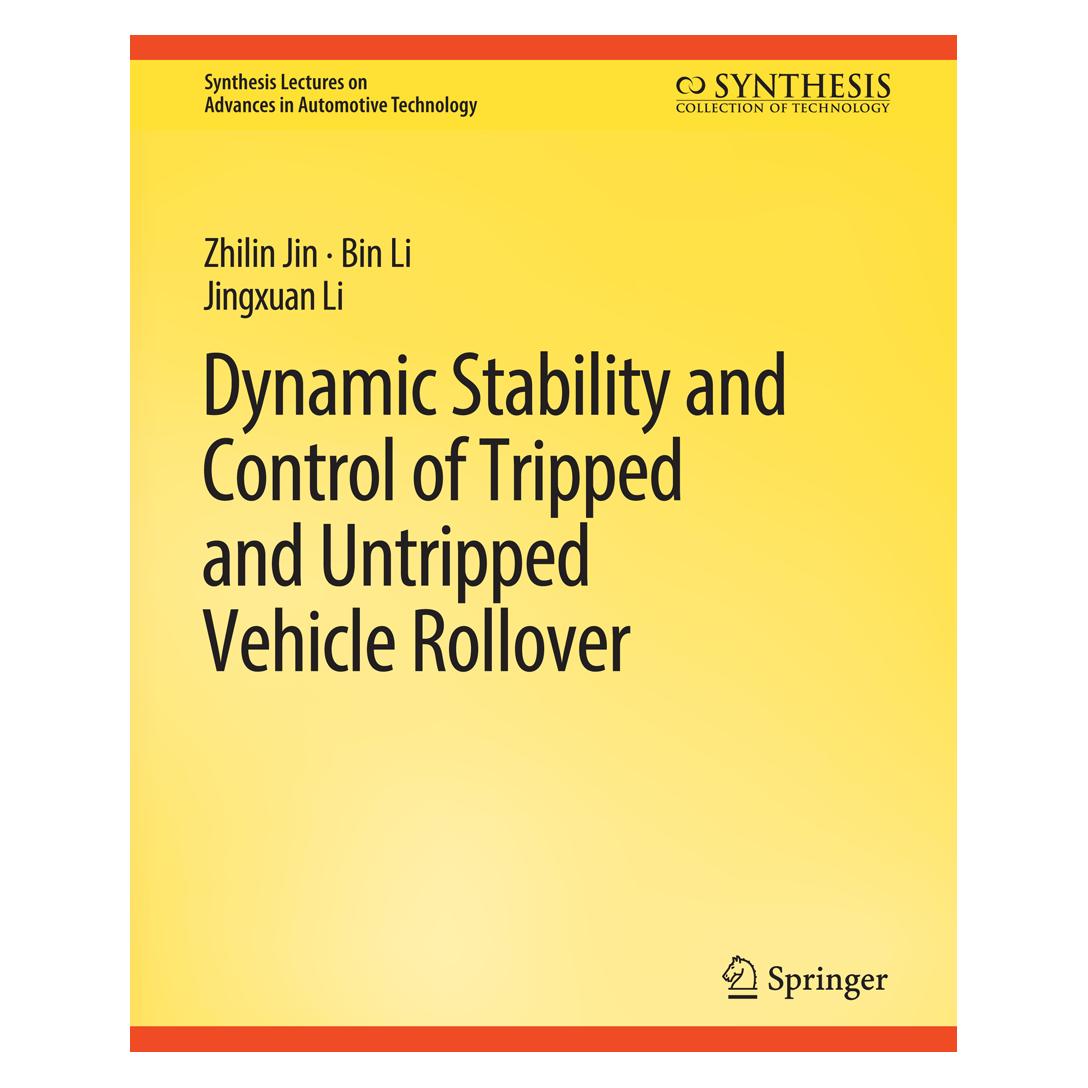 Springer Dynamic Stability and Control of Tripped and Untripped Vehicle Rollover (Englisch, Softcover, Bin Li, Jingxuan Li, Zhilin Jin) (56862746)