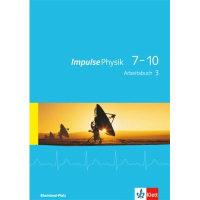 Impulse Physik 7-10. Ausgabe Rheinland-Pfalz, Taschenbuch von , Klett Schulbuchverlag, 978-3-12-772286-4