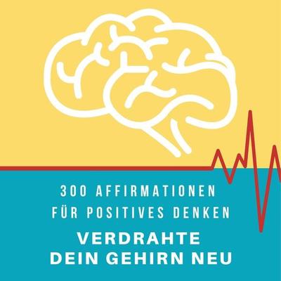 Verdrahte dein Gehirn neu - Patrick Lynen, Audio, 4064066040055