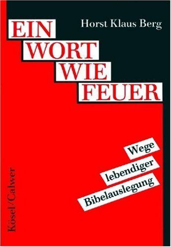 Berg, Horst Klaus - Handbuch des Biblischen Unterrichts: Ein Wort wie Feuer. Wege lebendiger Bibelauslegung: BD 1 - Preis vom 06.10.2026 07:26:00 h