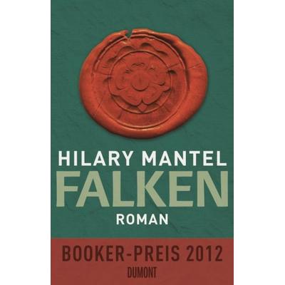 Falken, Gebundene Ausgabe von Hilary Mantel, DuMont Buchverlag