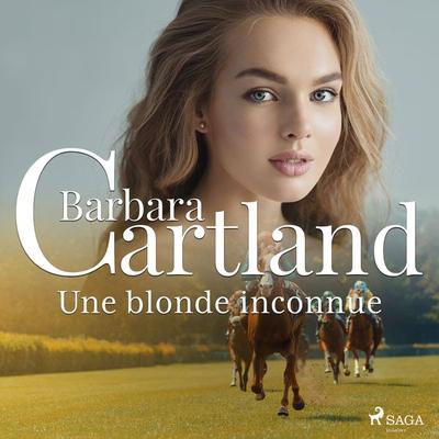 Une blonde inconnue - Barbara Cartland, Audio, 9788728417539
