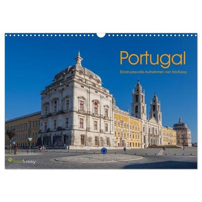 Portugal - Eindrucksvolle Aufnahmen von fotofussy (Wandkalender 2026 DIN A3 quer), CALVENDO Monatskalender