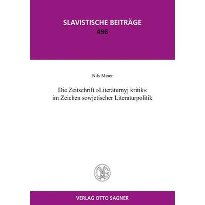 Die Zeitschrift 'Literaturnyj kritik' im Zeichen sowjetischer Literaturpolitik, Taschenbuch von Nils Meier, Peter Lang GmbH, Internationaler Verlag