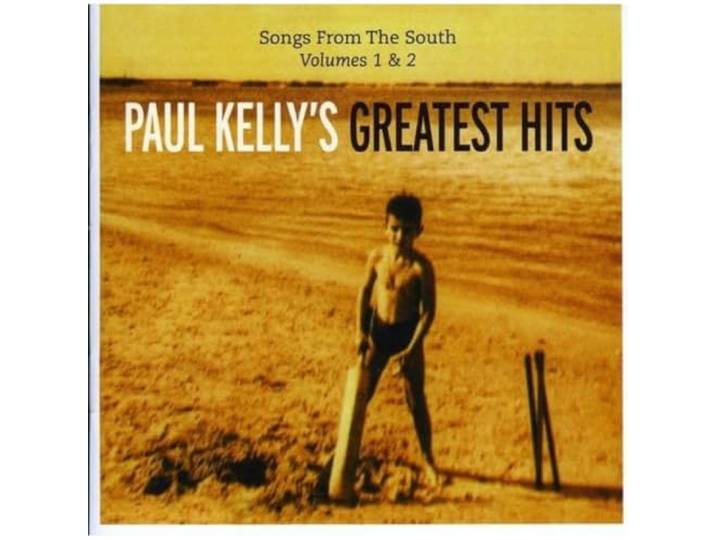 Songs from the South 1 & 2: Greatest Hits Paul Kelly