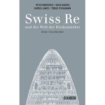 Swiss Re, Gebundene Ausgabe von , C.H. Beck, 978-3-406-65583-8