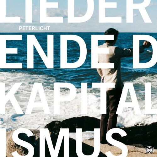 Peterlicht - Lieder Vom Ende des Kapitalismus - Preis vom 08.10.2026 07:26:42 h