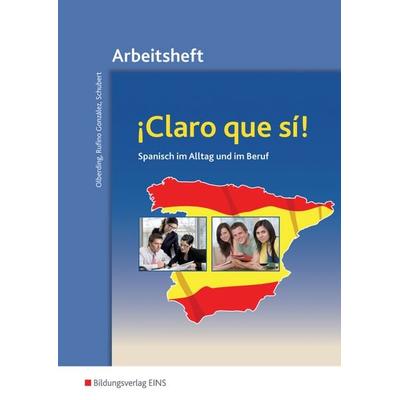Claro que si! Arbeitsheft, Taschenbuch von Alicia Rufino Gonzalez,Dagmar Olberding,Klaus Schubert, Westermann Berufliche Bildung