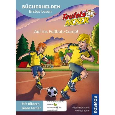 Teufelskicker, Bücherhelden Erstes Lesen, Auf ins Fußball-Camp!, Gebundene Ausgabe von Frauke Nahrgang, Kosmos, 978-3-440-18343-4