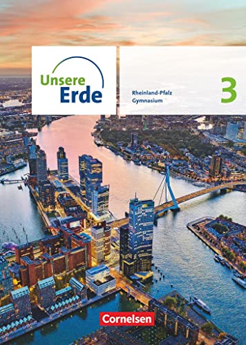 Unsere Erde - Ausgabe Rheinland-Pfalz 2022 - Sekundarstufe I - Band 3: Schülerbuch - Preis vom 09.10.2026 07:28:09 h