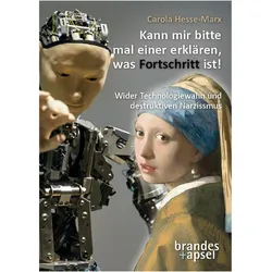 Kann mir endlich mal jemand sagen, was Fortschritt eigentlich ist!, Fachbücher von Carola Hesse-Marx