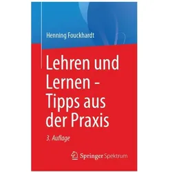 Lehren und Lernen – Tipps aus der Praxis, Fachbücher von Henning Fouckhardt