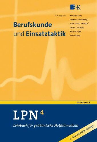 Kersten Enke - LPN - Lehrbuch für präklinische Notfallmedizin 4: Berufskunde und Einsatztaktik - Preis vom 30.09.2026 09:01:18 h