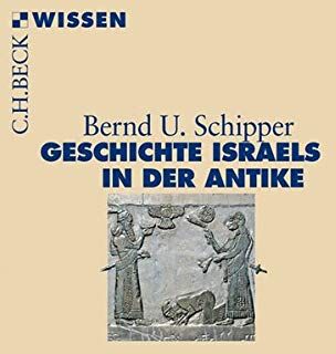 Schipper, Bernd U. - Geschichte Israels in der Antike (Beck'sche Reihe) - Preis vom 05.10.2026 03:47:11 h