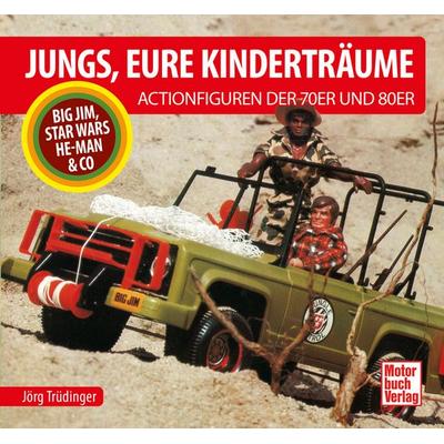 Jungs, Eure Kinderträume, Gebundene Ausgabe von Jörg Trüdinger, Motorbuch Verlag, 978-3-613-04676-4