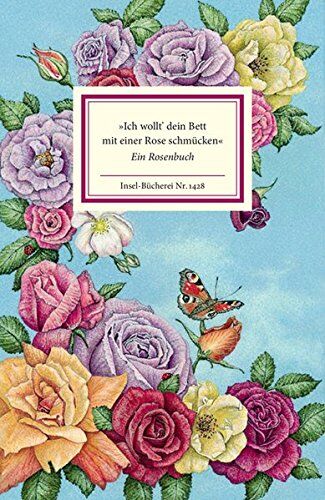 Matthias Reiner - »Ich wollt' dein Bett mit einer Rose schmücken«: Ein Rosenbuch (Insel-Bücherei) - Preis vom 14.10.2026 23:07:16 h