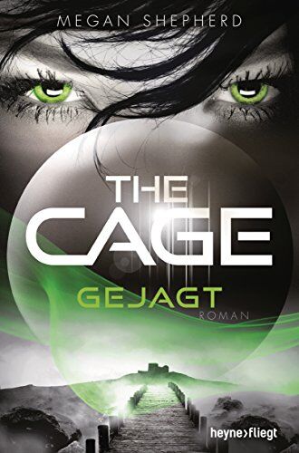 Megan Shepherd - The Cage - Gejagt: Roman (The Cage-Serie, Band 2) - Preis vom 30.09.2026 09:01:18 h