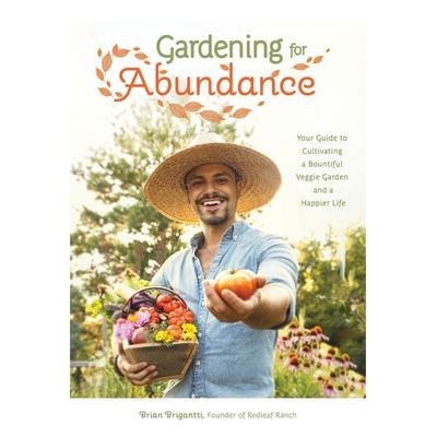 Gardening for Abundance, Taschenbuch von Brian Brigantti, Page Street Publishing Co., 978-1-64567-953-0