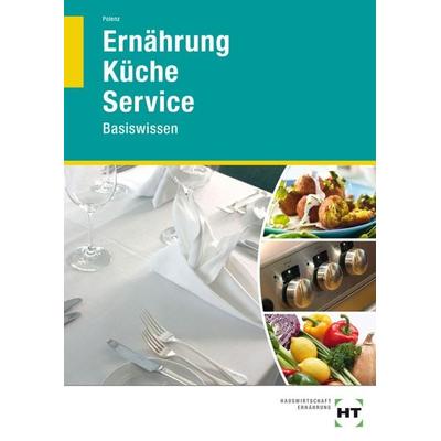 Ernährung Küche Service, Taschenbuch von Anke Polenz, Verlag Handwerk und Technik, 978-3-582-04295-8