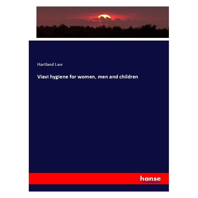 Hansebooks Viavi hygiene for women, men and children (Englisch, Softcover, Hartland Law) (56096016)