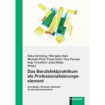 Das Berufsfeldpraktikum als Professionalisierungselement, Paperback von , Verlag Julius Klinkhardt GmbH & Co. KG