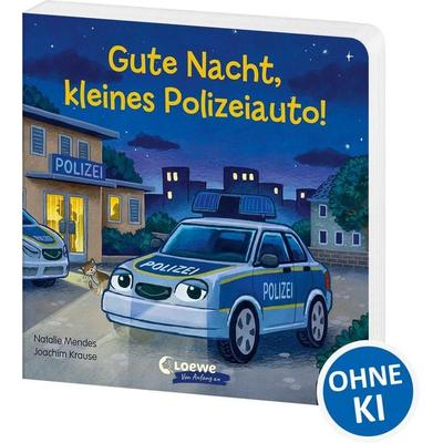 Gute Nacht, kleines Polizeiauto!, Gebundene Ausgabe von Natalie Mendes, Loewe, 978-3-7432-0718-9