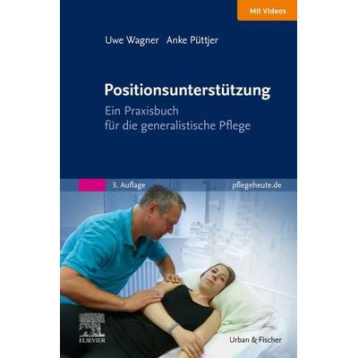 Positionsunterstützung, Taschenbuch von Uwe Wagner,Anke Püttjer, Urban & Fischer in Elsevier, 978-3-437-25142-9