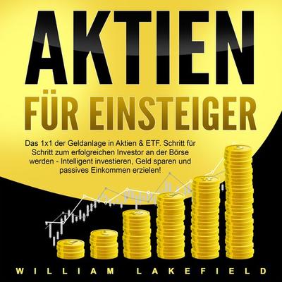 Aktien für Einsteiger - William Lakefield, Audio, 4064066646387