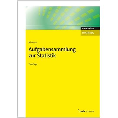 Aufgabensammlung zur Statistik, Taschenbuch von Jochen Schwarze, Nwb Verlag, 978-3-482-43457-0