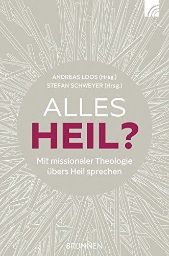Andreas Loos - Alles heil?: Mit missionaler Theologie übers Heil sprechen - Preis vom 30.09.2026 09:01:18 h