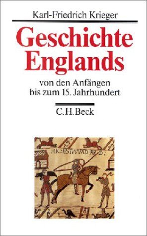 Karl-Friedrich Krieger - Geschichte Englands, 3 Bde., Bd.1, Von den Anfängen bis zum 15. Jahrhundert: Band 1 - Preis vom 01.10.2026 17:08:56 h