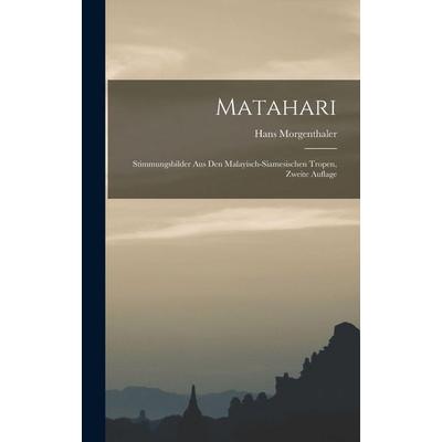 Matahari, Gebundene Ausgabe von Hans Morgenthaler, Legare Street Press, 978-1-01-904343-1