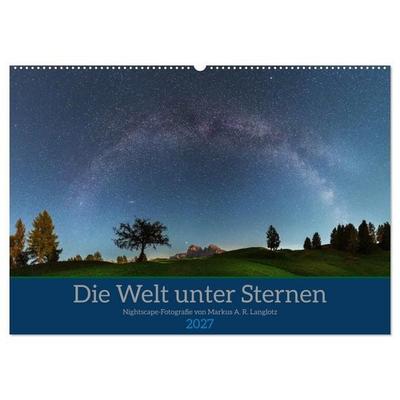 Welt unter Sternen (Wandkalender 2027 DIN A2 quer), CALVENDO Monatskalender