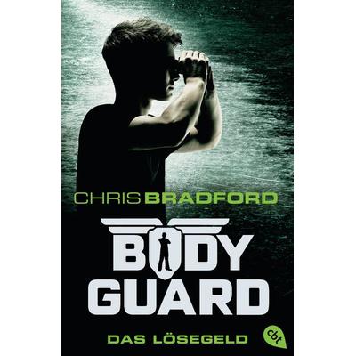 Das Lösegeld / Bodyguard Band 2, Taschenbuch von Chris Bradford, Cbt