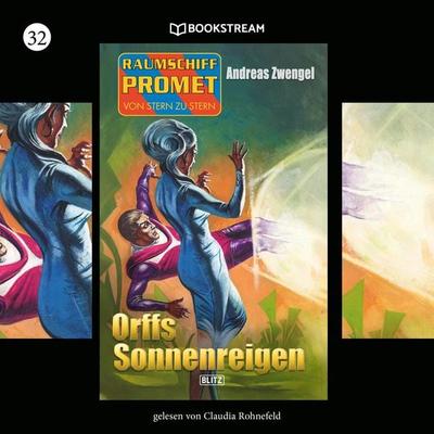 Raumschiff Promet - Von Stern zu Stern, Folge 32: Orffs Sonnenreigen - Andreas Zwengel, Audio, 9783991408673