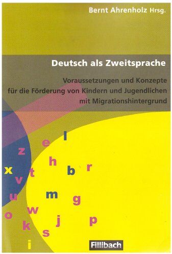 Bernt Ahrenholz - Deutsch als Zweitsprache: Voraussetzungen und Konzepte für die Förderung von Kindern und Jugendlichen mit Migrationshintergrund - Preis vom 09.10.2026 07:28:09 h