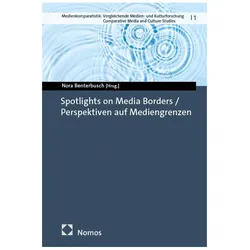 Spotlights on Media Borders / Perspekti, Fachbücher von Nora Benterbusch
