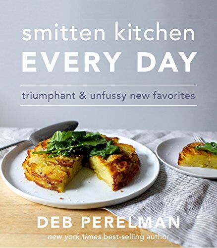 Deb Perelman - Smitten Kitchen Every Day: Triumphant and Unfussy New Favorites - Preis vom 10.10.2026 11:48:34 h