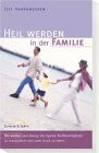 Jeff VanVonderen - Heil werden in der Familie - Preis vom 10.10.2026 11:48:34 h