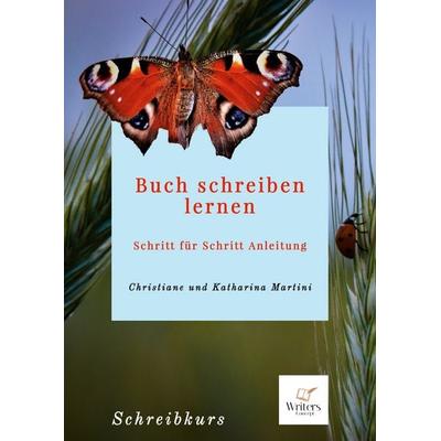 Buch schreiben lernen, Gebundene Ausgabe von Christiane Martini,Katharina Martini, BoD – Books on Demand, 978-3-7562-0657-5