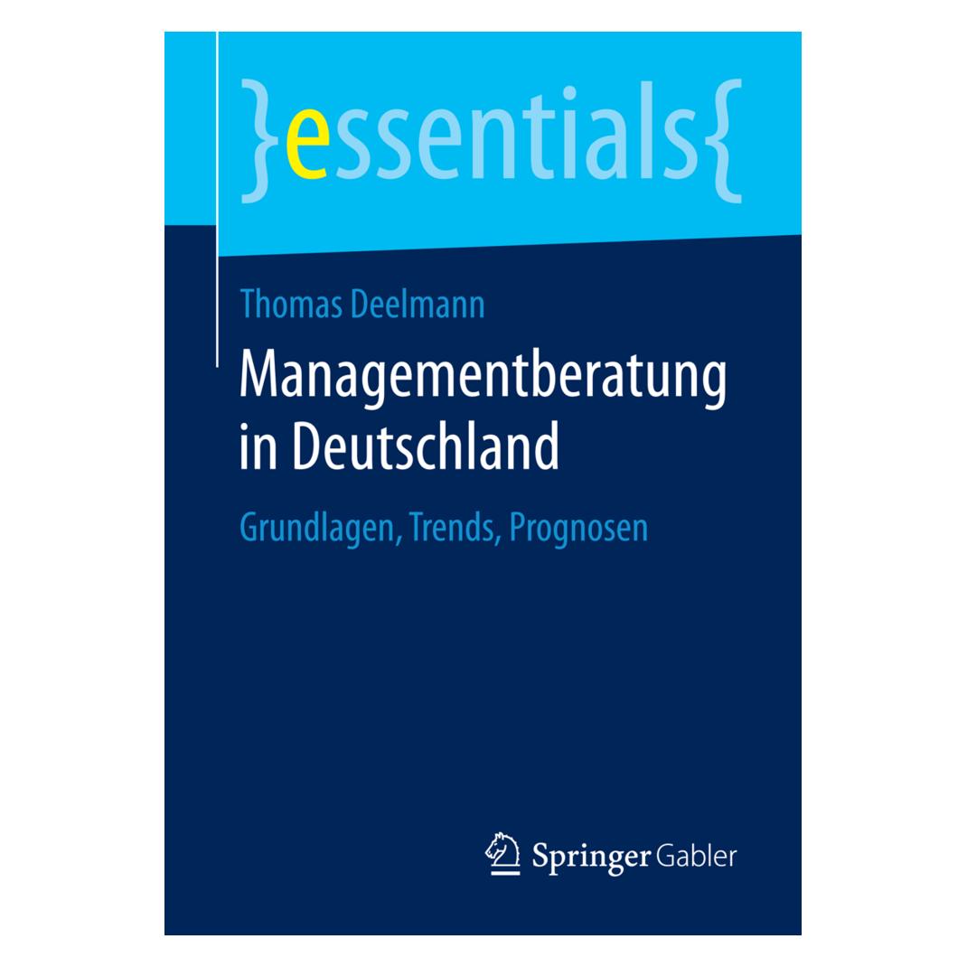 Springer Managementberatung in Deutschland (Deutsch, Softcover, Thomas Deelmann) (55588320)