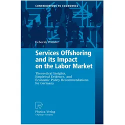 Services Offshoring and its Impact on the Labor Market, Fachbücher von Deborah Winkler