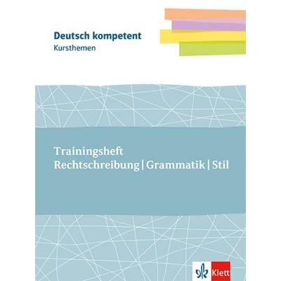 Kursthemen Trainingsheft Rechtschreibung, Grammatik, Stil, Set von , Klett Schulbuchverlag, 978-3-12-350566-9