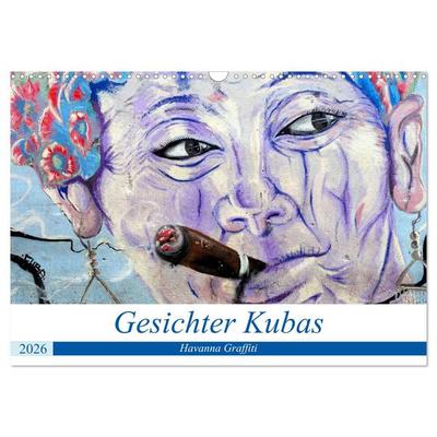 Gesichter Kubas - Havanna Graffiti (Wandkalender 2026 DIN A3 quer), CALVENDO Monatskalender