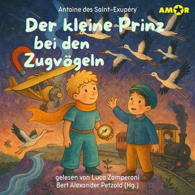 Der kleine Prinz bei den Zugvögeln - Antoine de Saint-Exupery, Audio, 9783692120980
