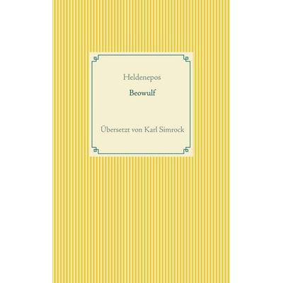 Beowulf, Taschenbuch von Karl Simrock, BoD – Books on Demand, 978-3-7534-0673-2